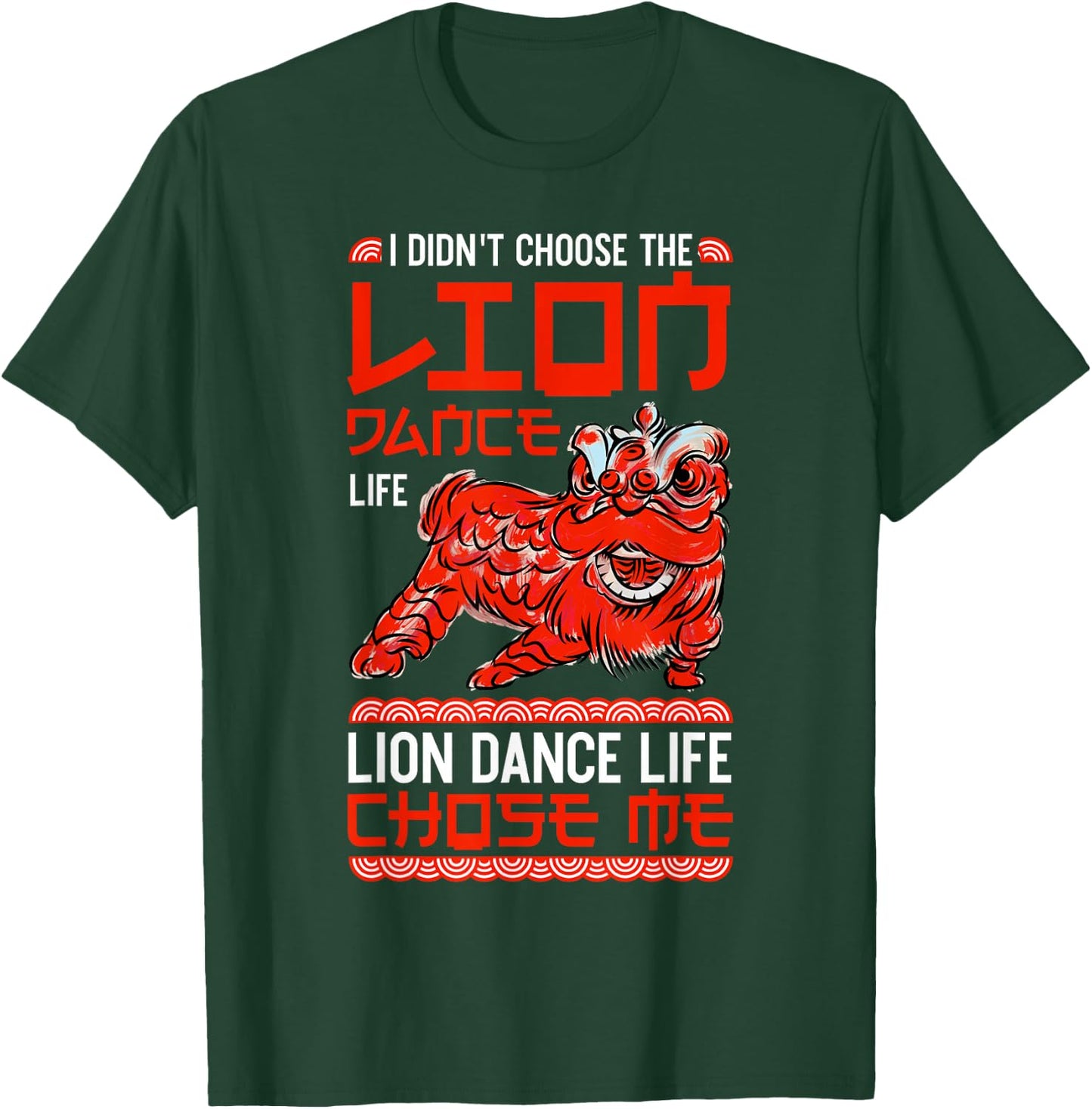 Lion Dance Entertainer Chose Me Chinese New Year Performer T-Shirt - T-Shirt | Forest