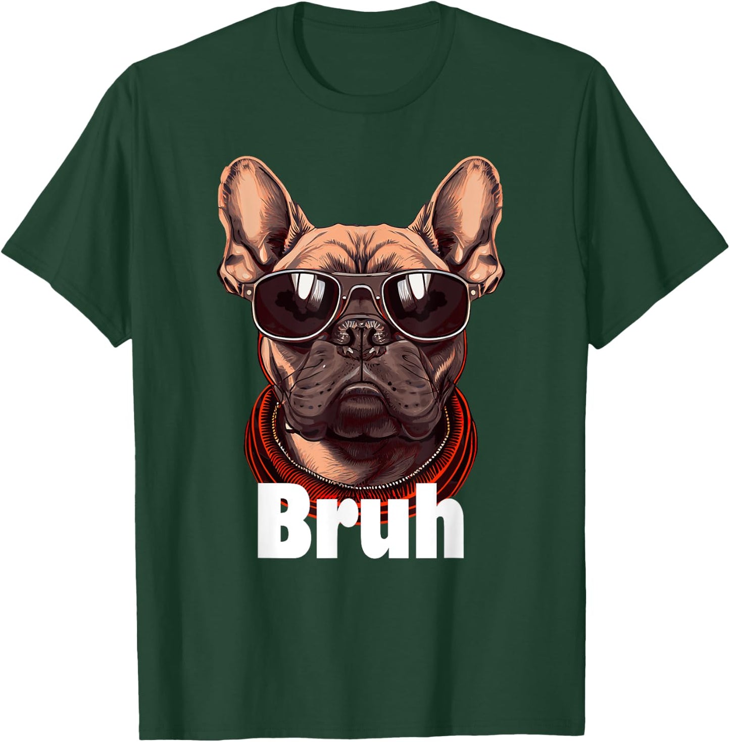 Bruh French Bulldog Funny Frenchie Dog Lover T-Shirt - T-Shirt | Forest