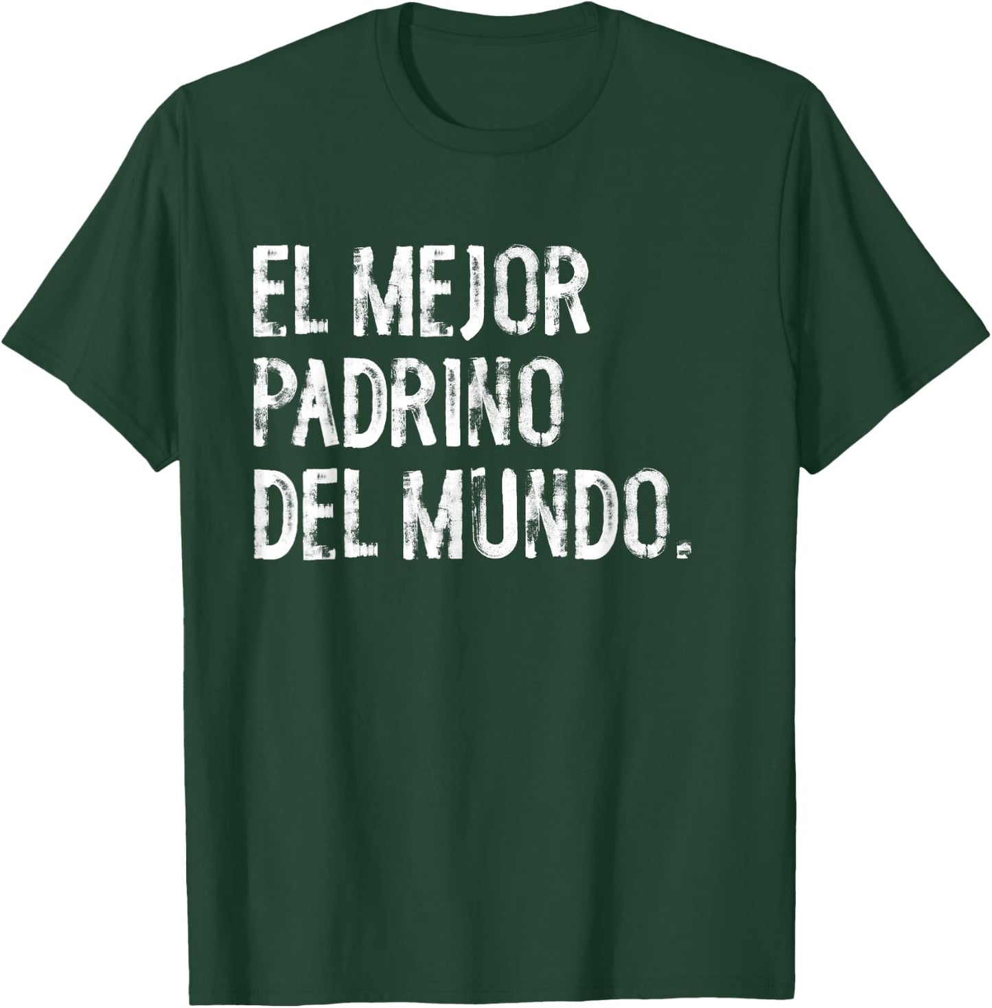 El Mejor Padrino Del Mundo Funny Spanish Mexican Godfather T-Shirt - T-Shirt | Forest