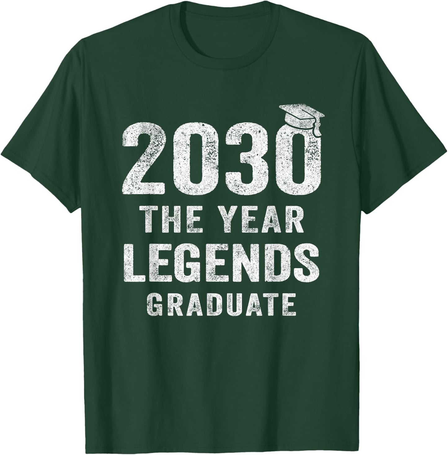 Senior 2030 The Year Legends Graduate Class of 2030 T-Shirt - T-Shirt | Forest