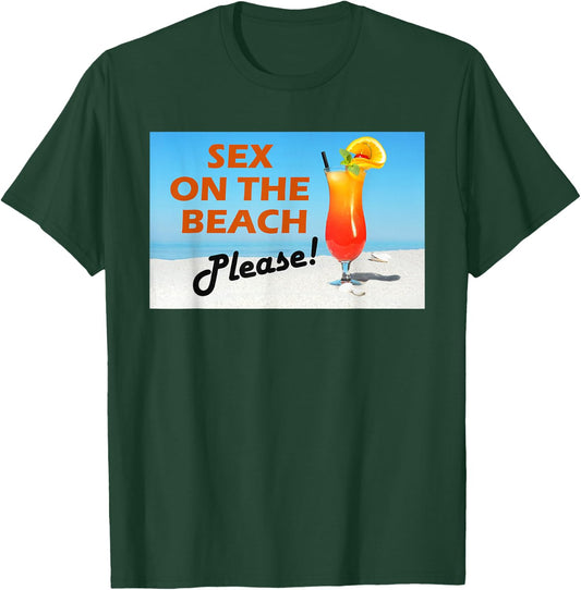 Funny Sex on the Beach Cocktail Drink Novelty T-Shirt - T-Shirt | Forest