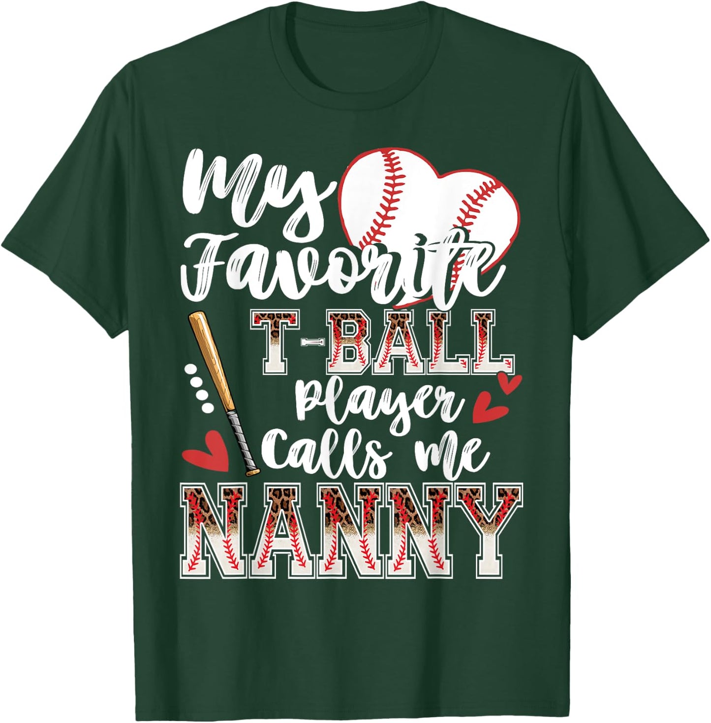 My Favorite T-Ball Player Calls Me Nanny Family Matching T-Shirt - T-Shirt | Forest