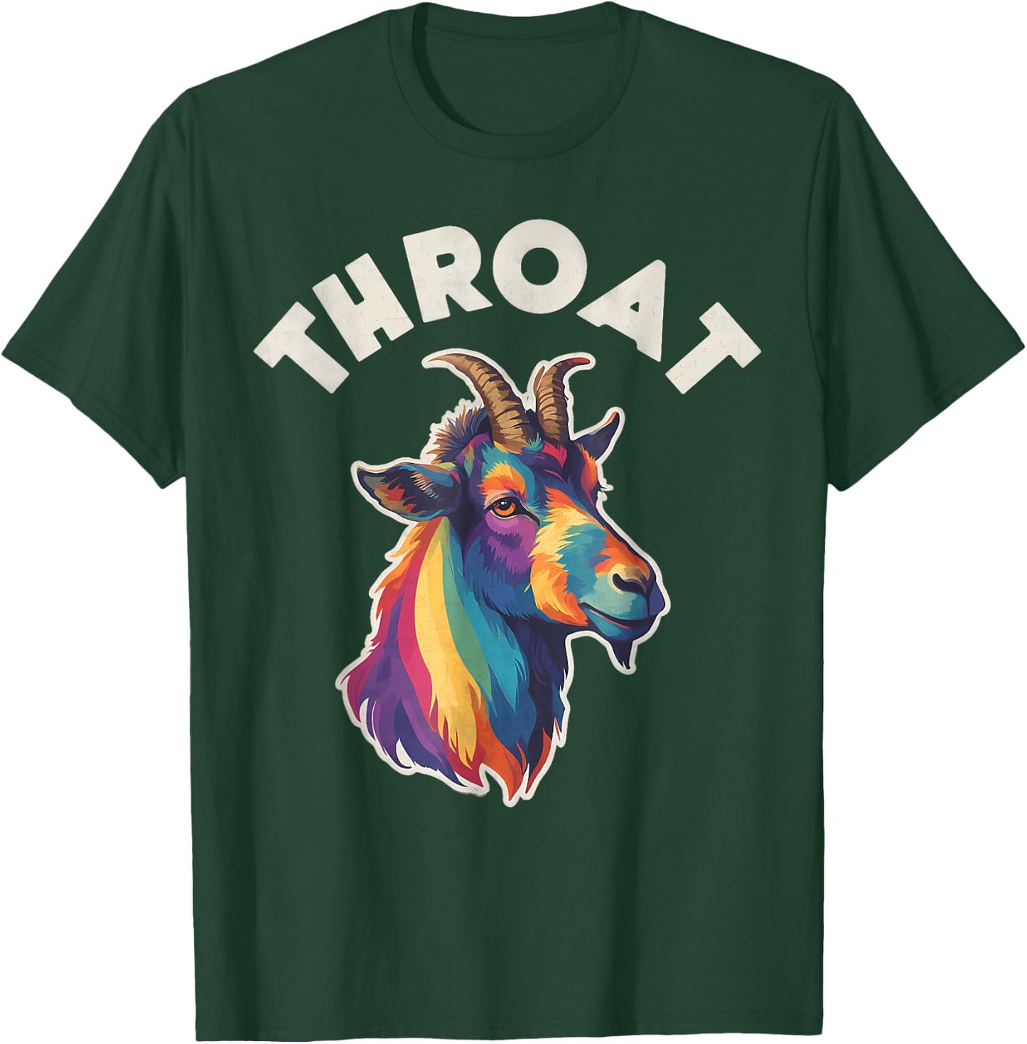 Funny Throat Goat - Adult Humor Sarcastic Outfit T-Shirt - T-Shirt | Forest