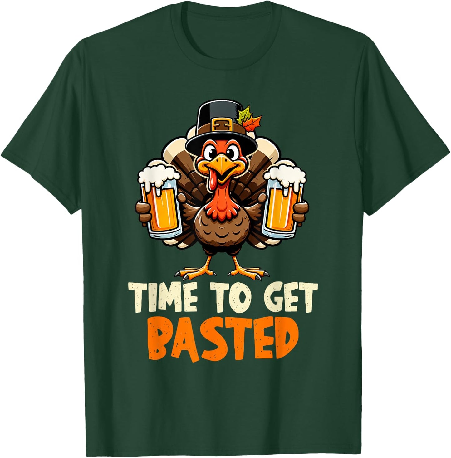 Time to Get Basted Funny Beer Thanksgiving Turkey Men Women T-Shirt - T-Shirt | Forest