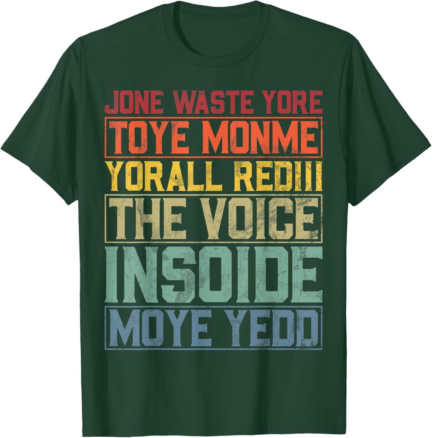 Jone Waste Yore Toye Monme Yorall Rediii Lustiger Witz Humor T-Shirt - T-Shirt | Forest
