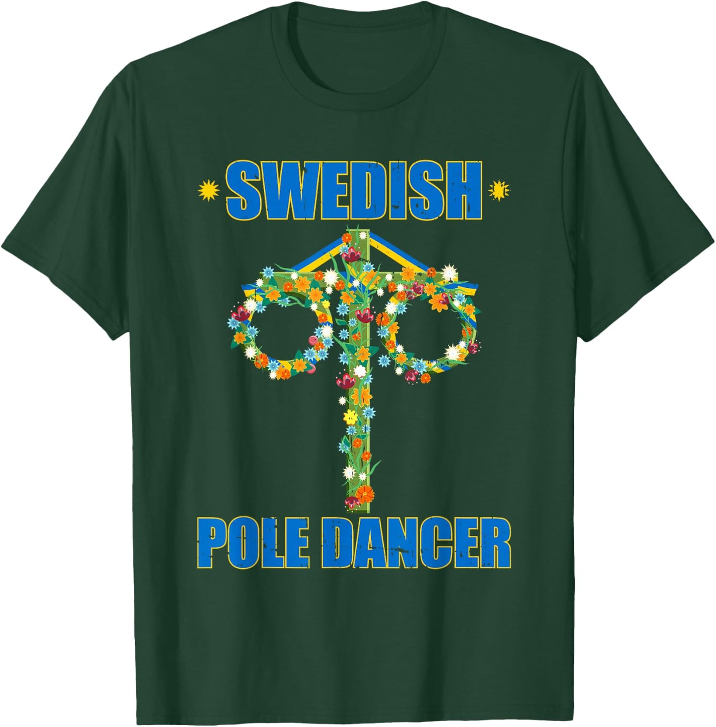 Midsommar Swedish Pole Dancer Sweden Summer Solstice T-Shirt - T-Shirt | Forest