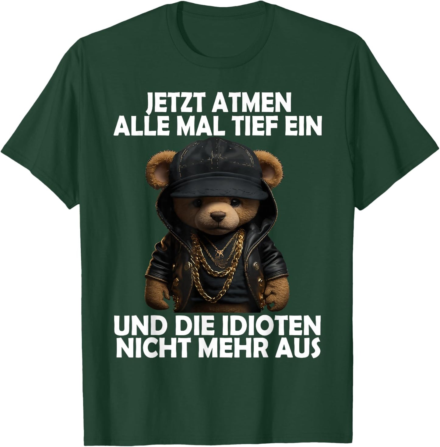 Jetzt Atmen Alle Tief ein Teddy Funny Men Women Teddy , black T-Shirt - T-Shirt | Forest
