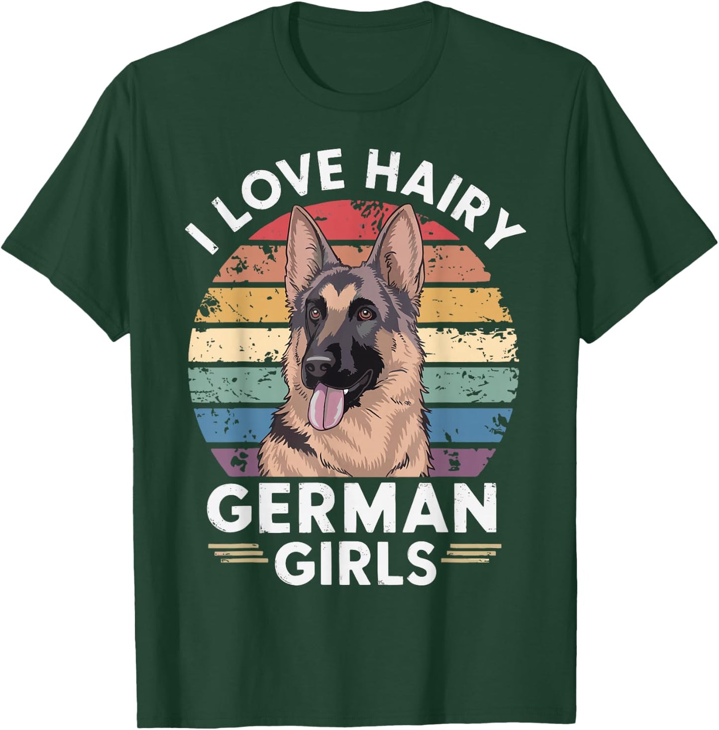 I Love Hairy German Girls T-Shirt - T-Shirt | Forest