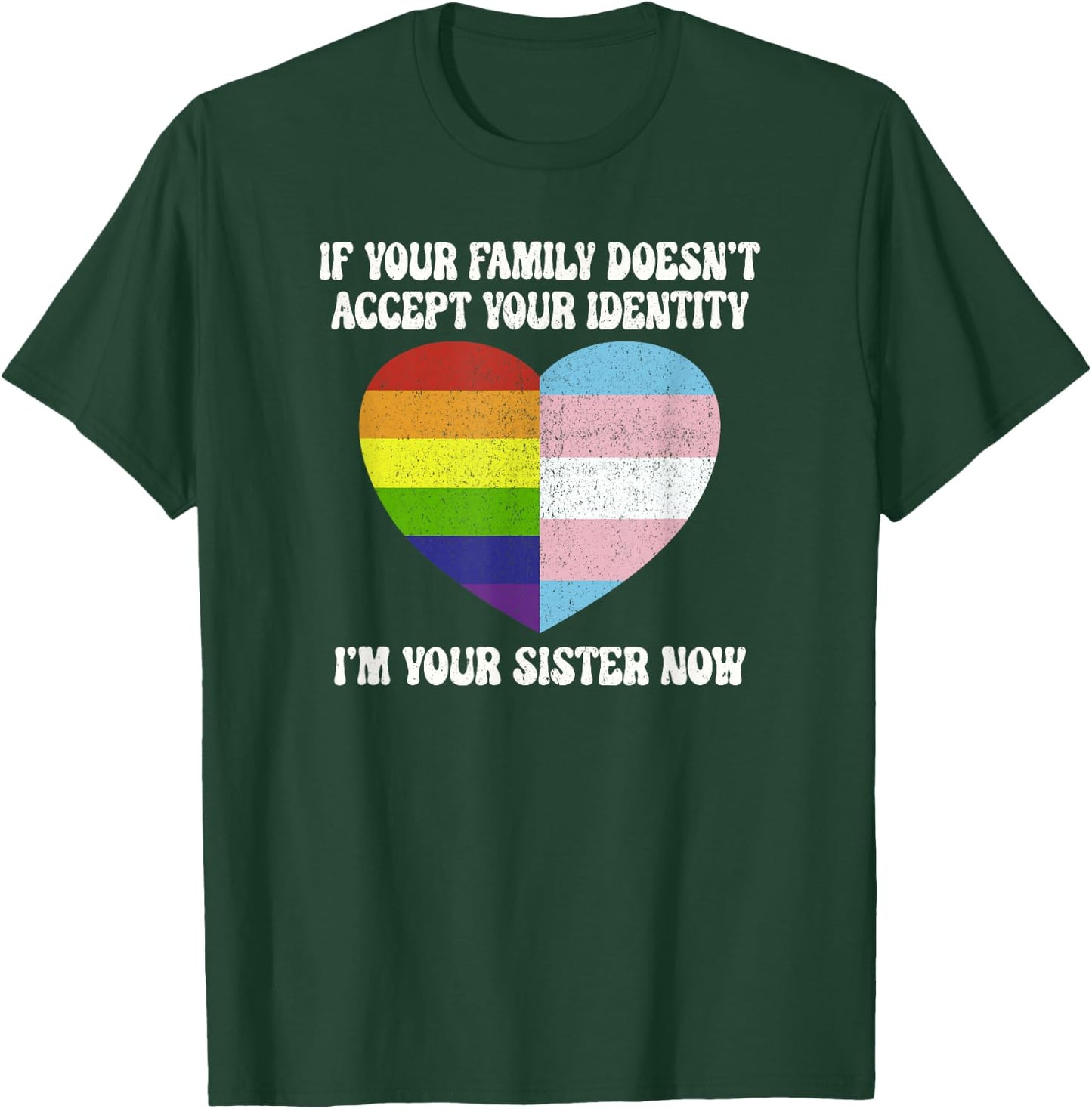 I'm Your Sister Now LGBTQ Pride Month Rainbow T-Shirt - T-Shirt | Forest