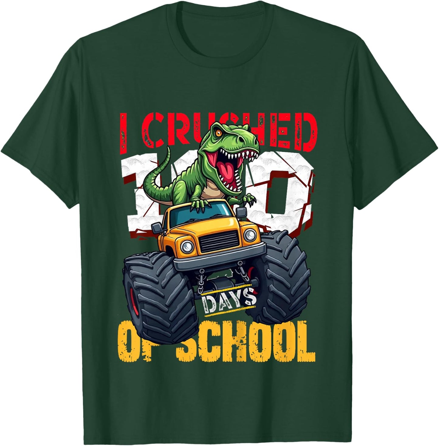 I Crushed 100 Days of School Dinosaur Monster Truck T-Shirt - T-Shirt | Forest
