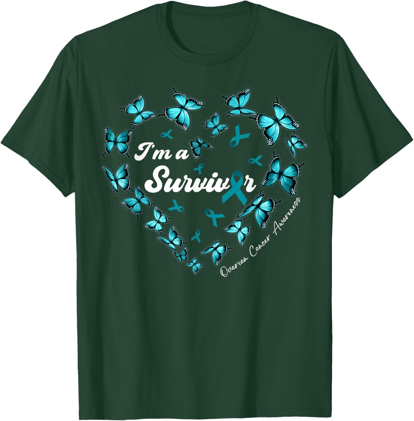 I'm A Survivor Ovarian Cancer Awareness Teal Butterfly Heart T-Shirt - T-Shirt | Forest