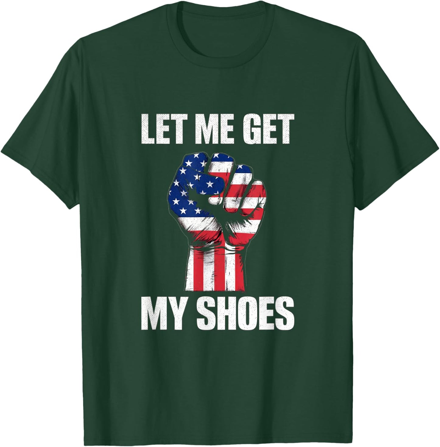 Donald Trump, laisse-moi prendre mes chaussures T-Shirt - T-Shirt | Forest