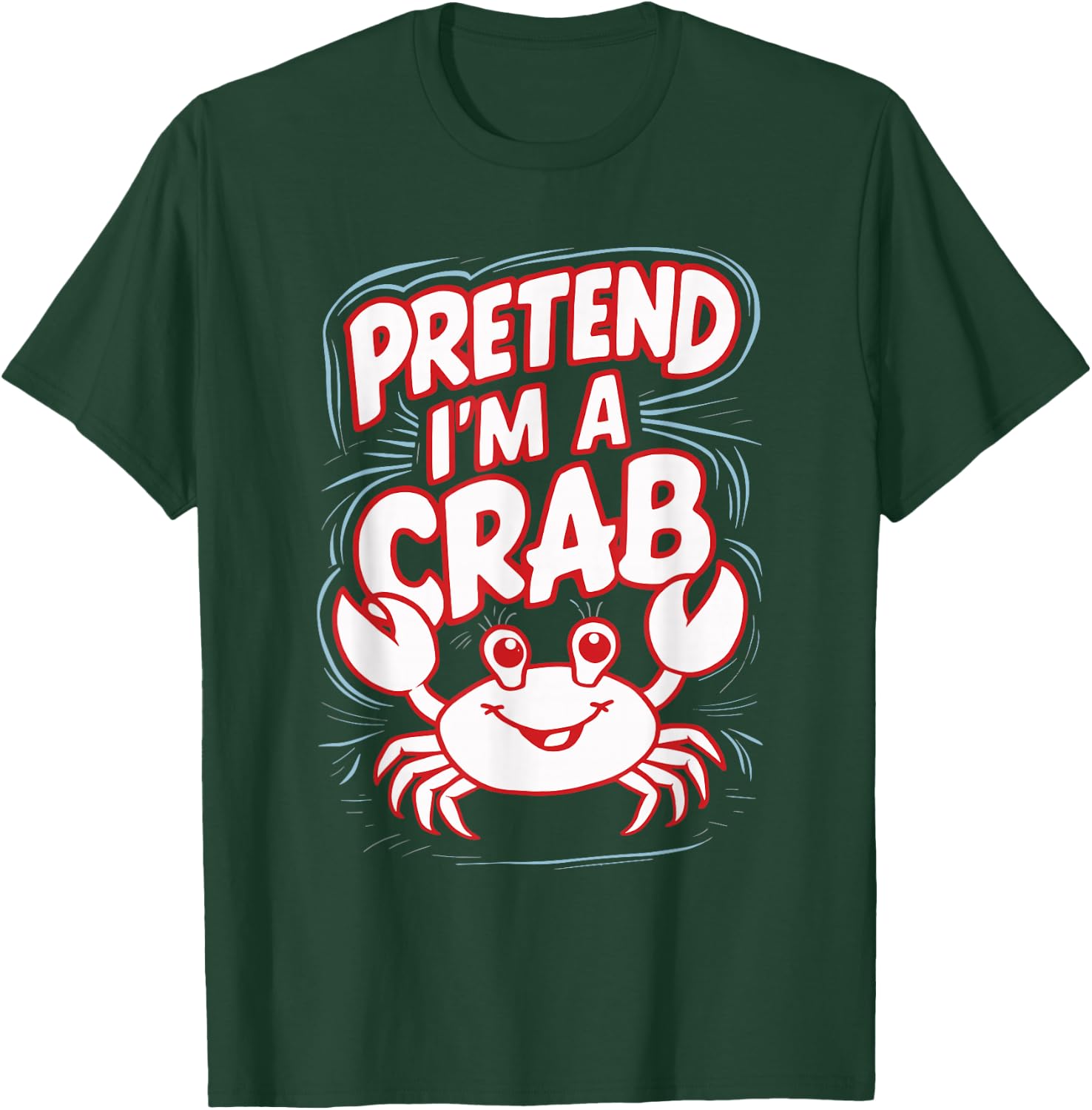 Pretend I'm A Crab T-Shirt - T-Shirt | Forest