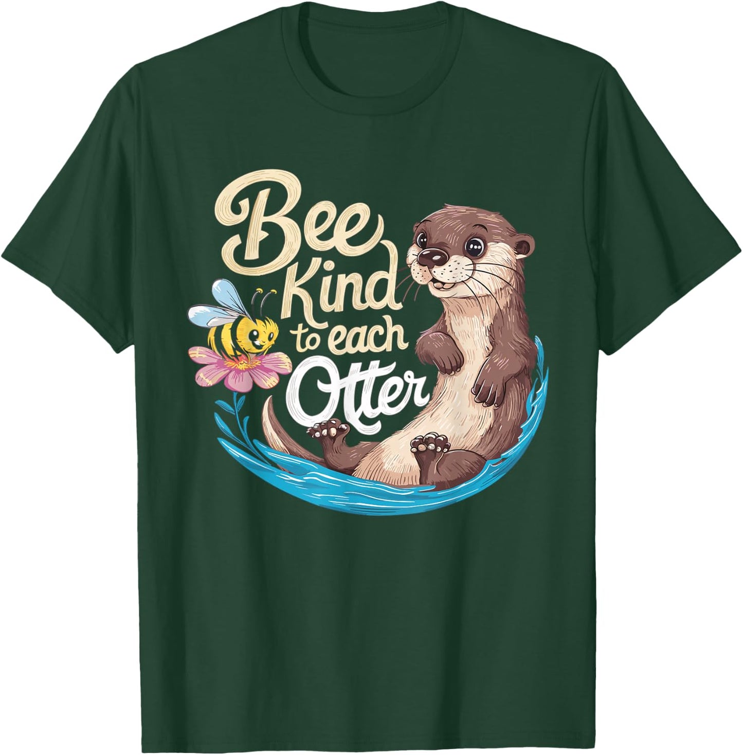 Cute Bee And Otter Be Kind Pun T-Shirt - T-Shirt | Forest