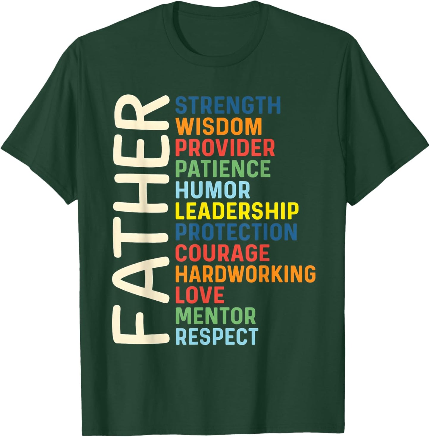 Strength Wisdom Love Inspirational Dad Fathers Day Saying T-Shirt - T-Shirt | Forest