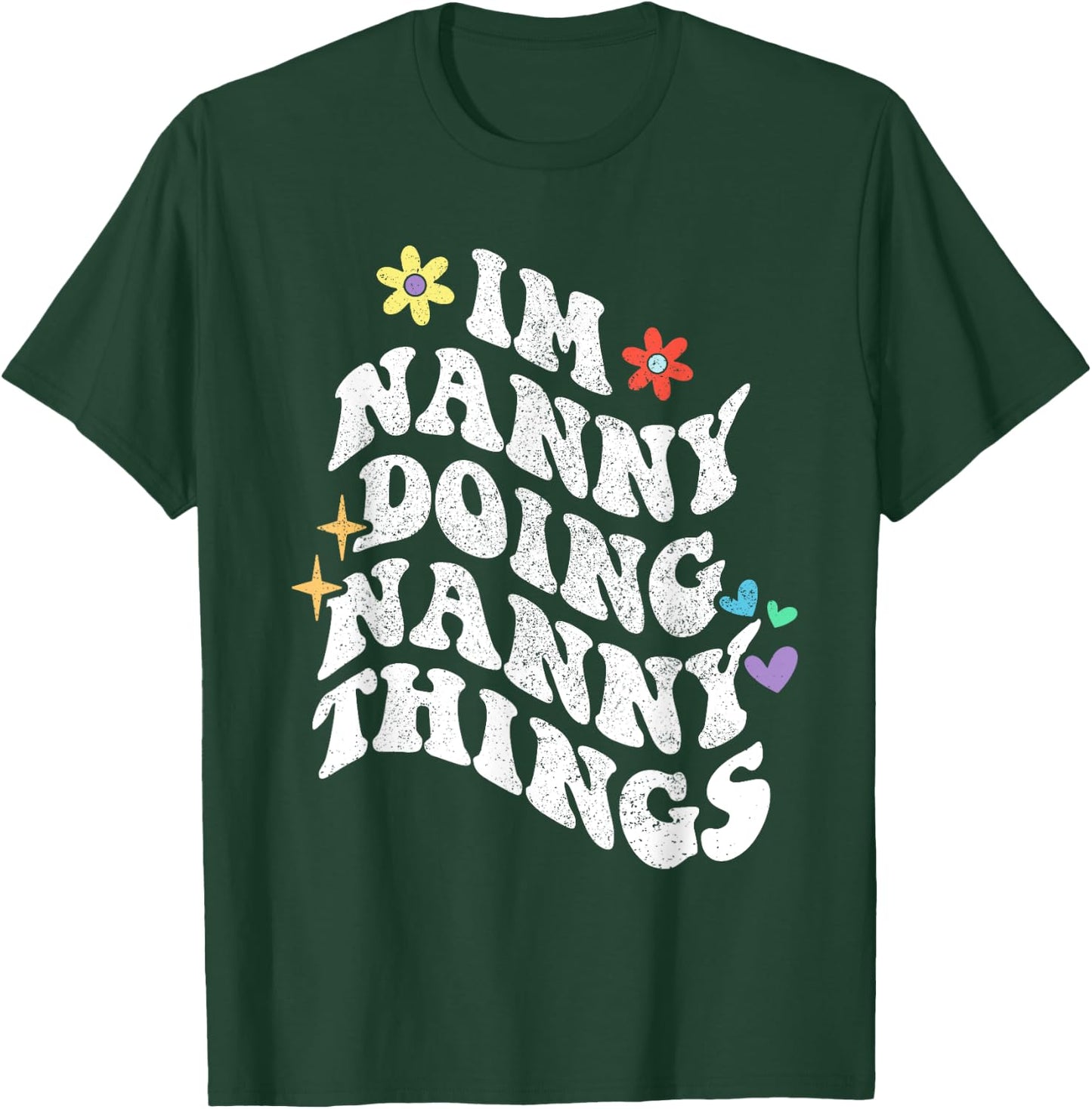 Retro Groovy Im Nanny Doing Nanny Things Funny Mother's Day T-Shirt - T-Shirt | Forest