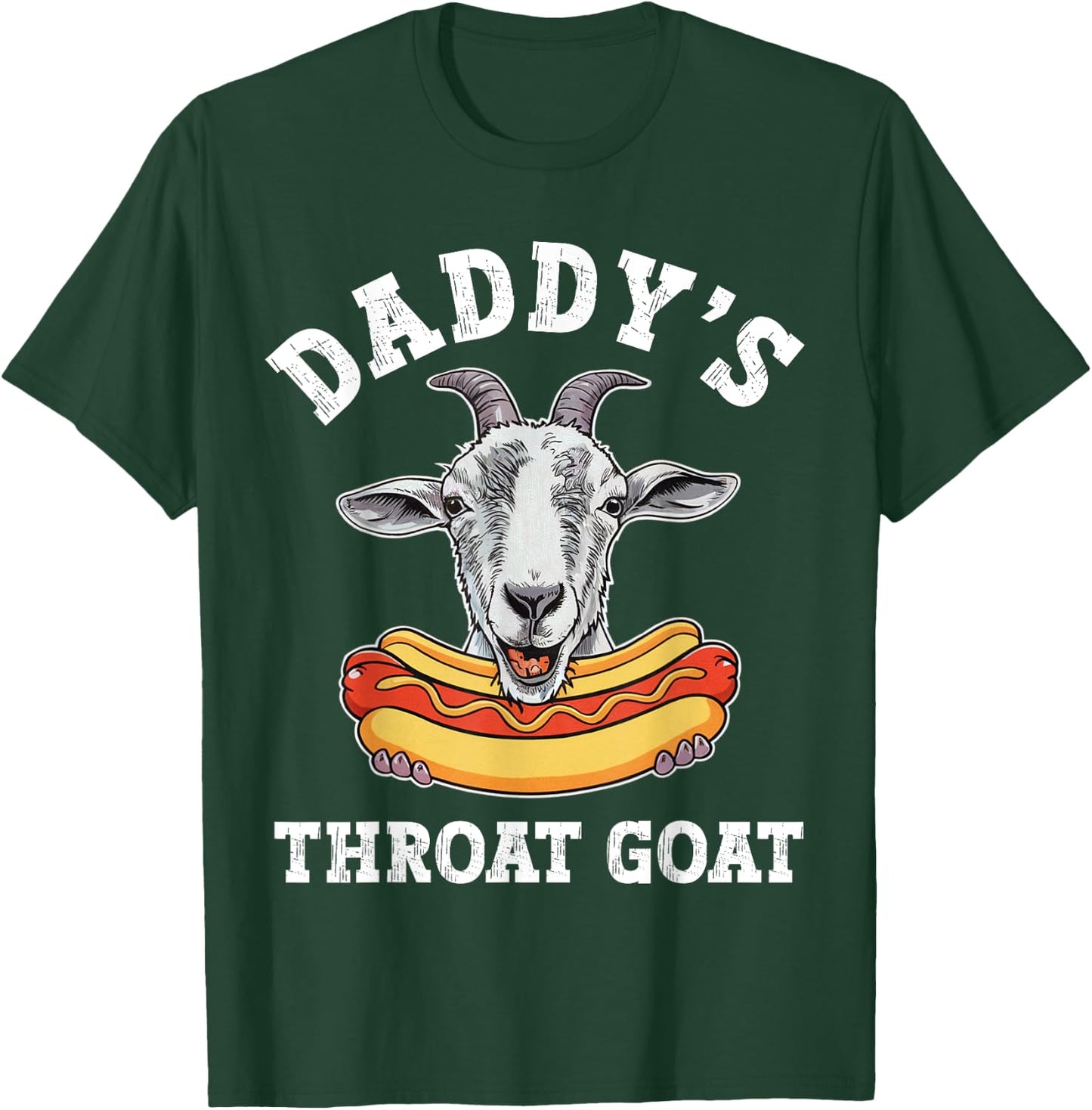 Daddy's Throat Goat Funny Inappropriate Adult Humor Meme T-Shirt - T-Shirt | Forest
