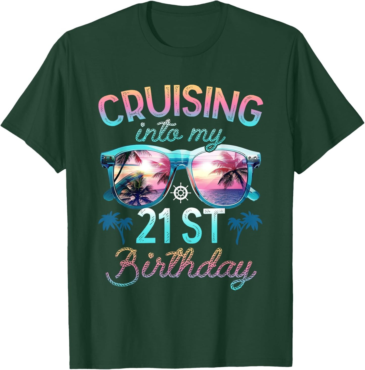 Cruising Into My 21st Birthday Cruise 21 Years Family Trip T-Shirt - T-Shirt | Forest