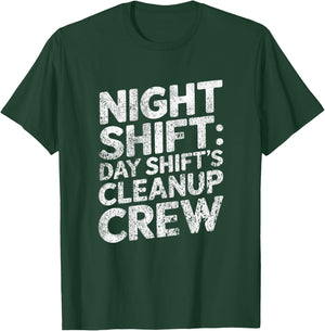 Funny Night Shift T-Shirt - T-Shirt | Forest
