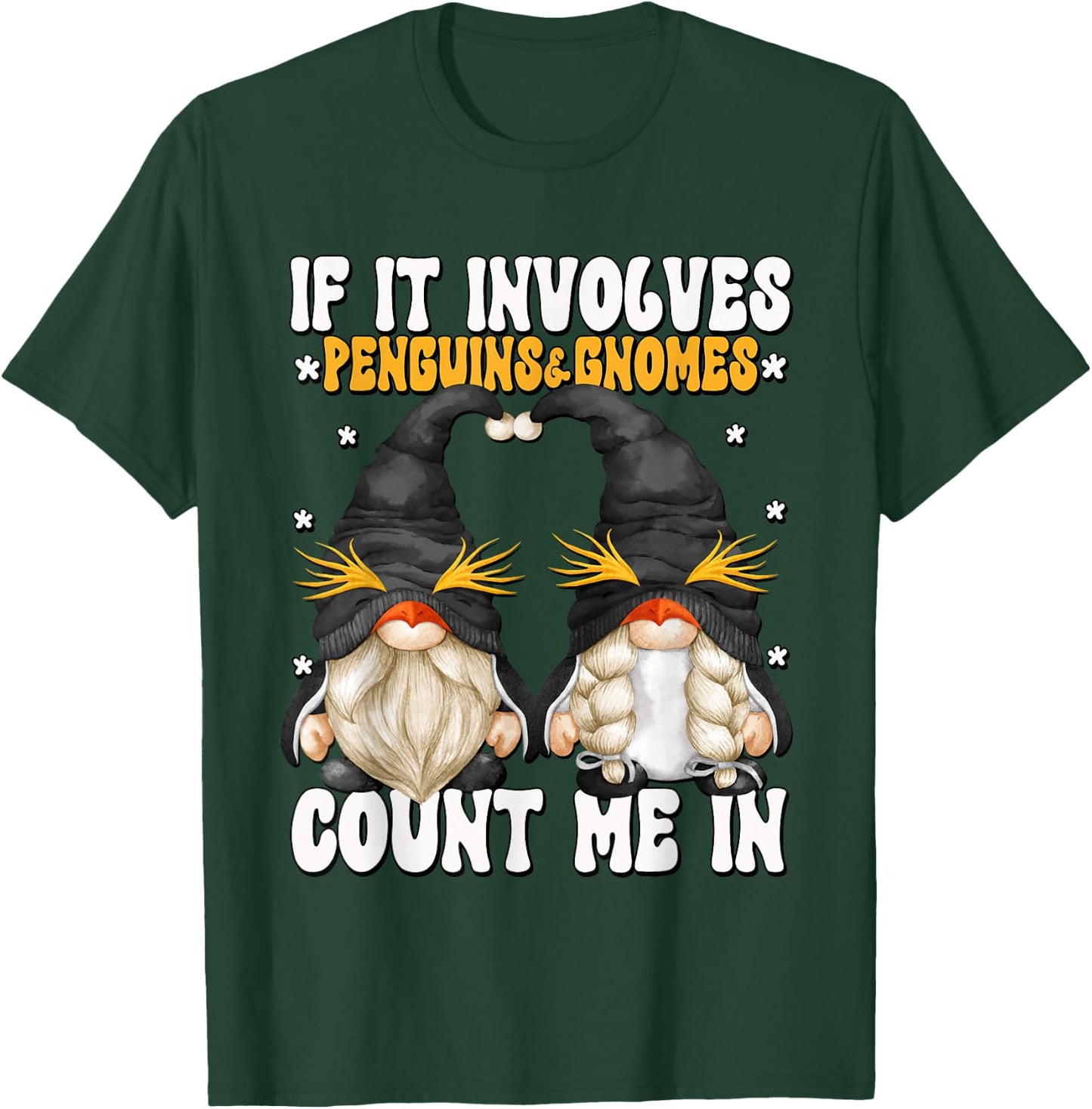 Funny Penguin Lover Gnome Graphic With Sayings T-Shirt - T-Shirt | Forest