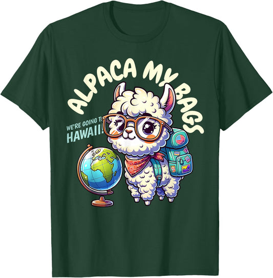 Alpaca My Bags, We're Going to Hawaii! Funny Hawaiian T-Shirt - T-Shirt | Forest