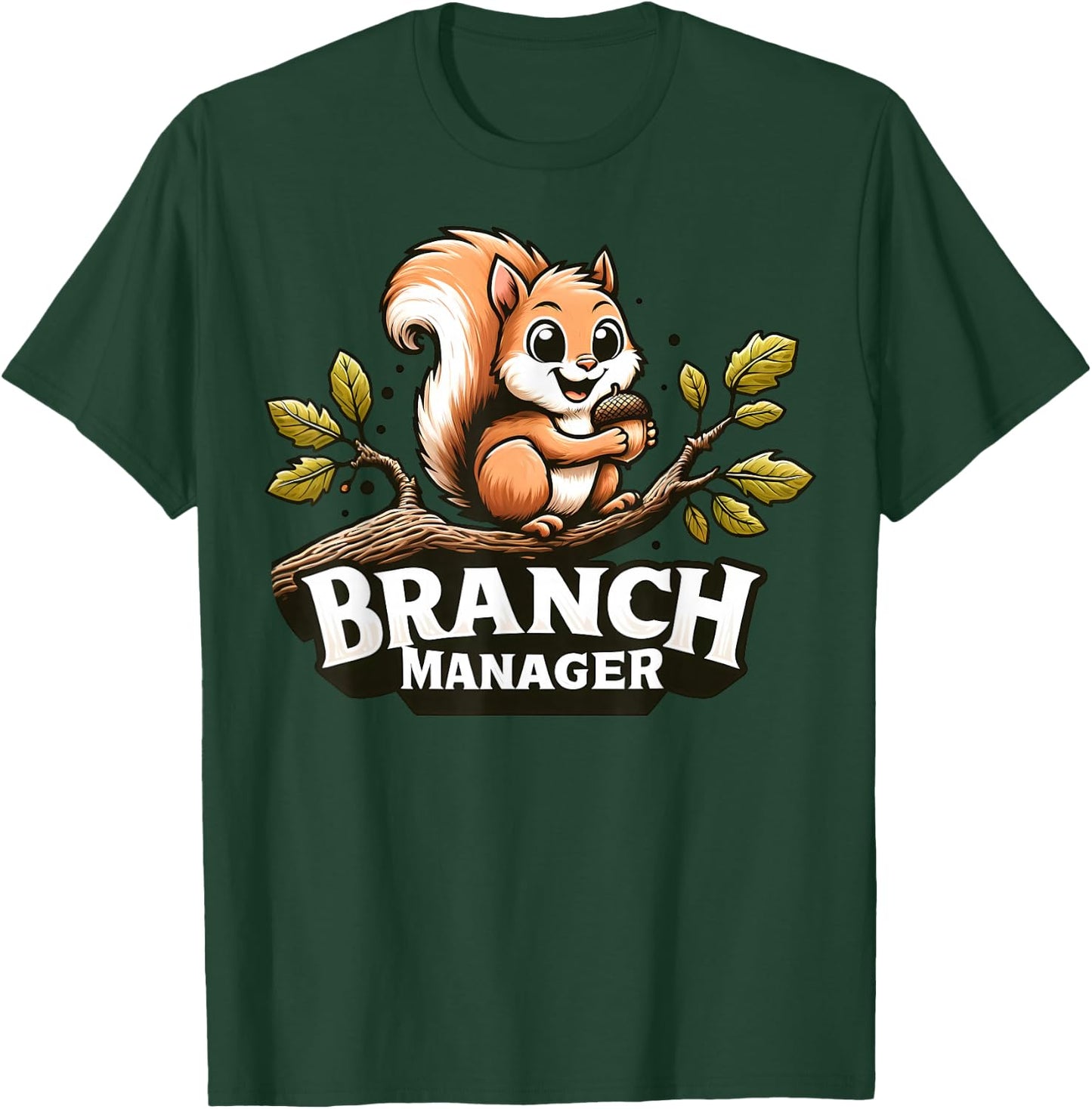Funny Squirrel Branch Manager T-Shirt - T-Shirt | Forest