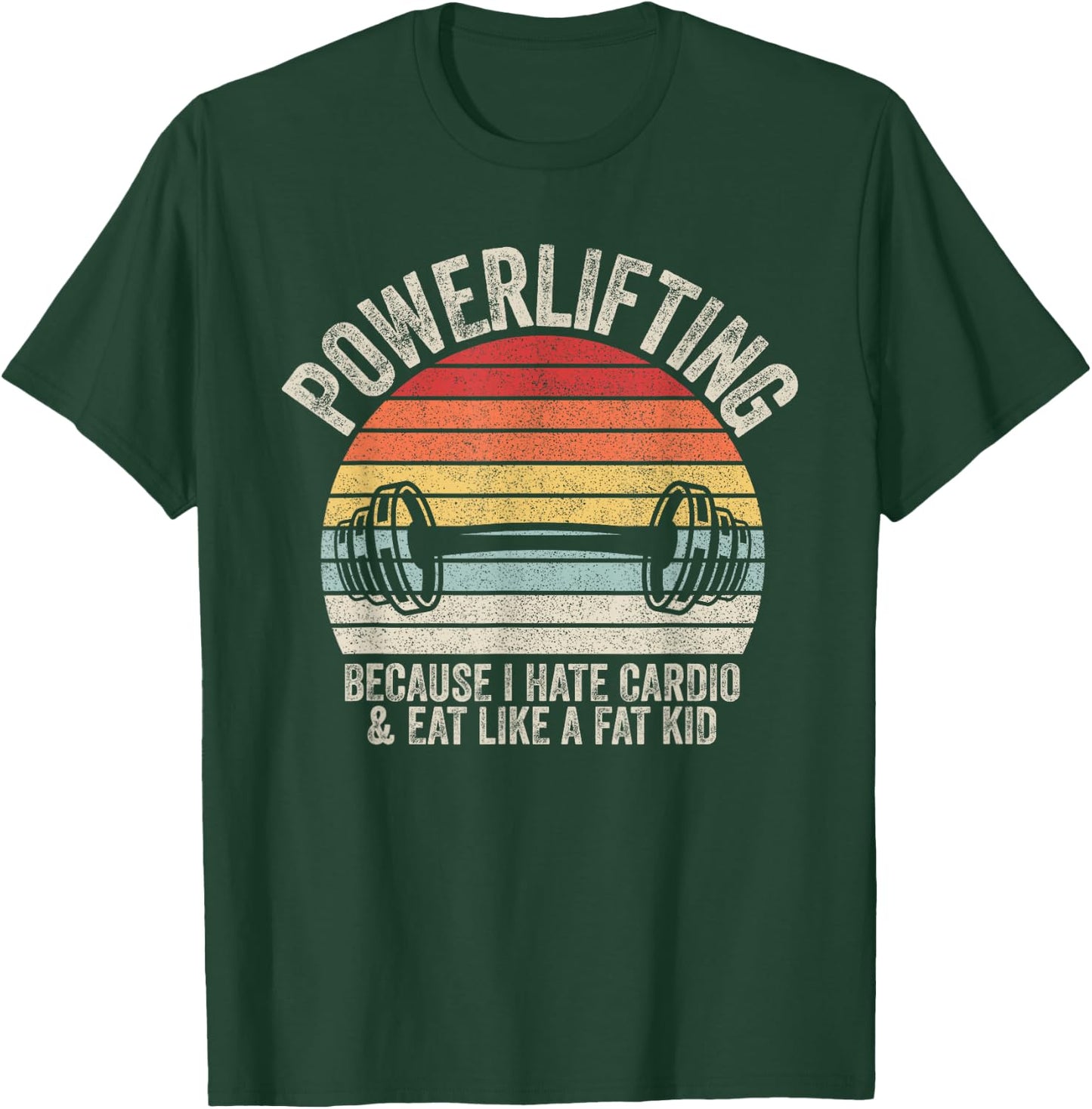 Vintage Retro Powerlifting Because I Hate Cardio Funny GYM T-Shirt - T-Shirt | Forest