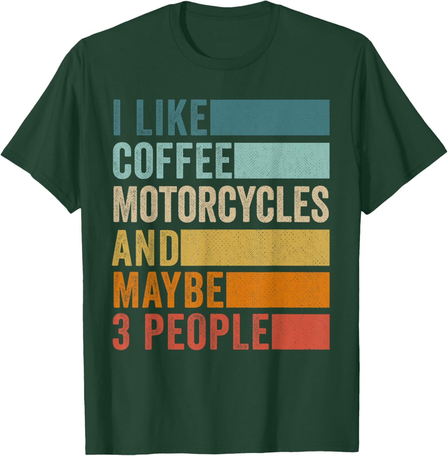 I Like Coffee Motorcycles & Maybe 3 People Vintage Retro T-Shirt - T-Shirt | Forest