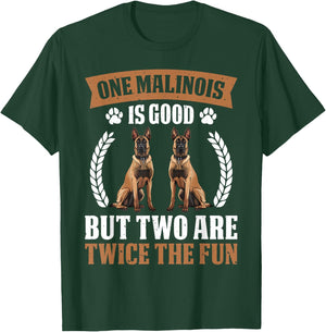 MALINOIS IS GOOD BUT TWO ARE TWICE THE FUN Dog Owners Women T-Shirt - T-Shirt | Forest