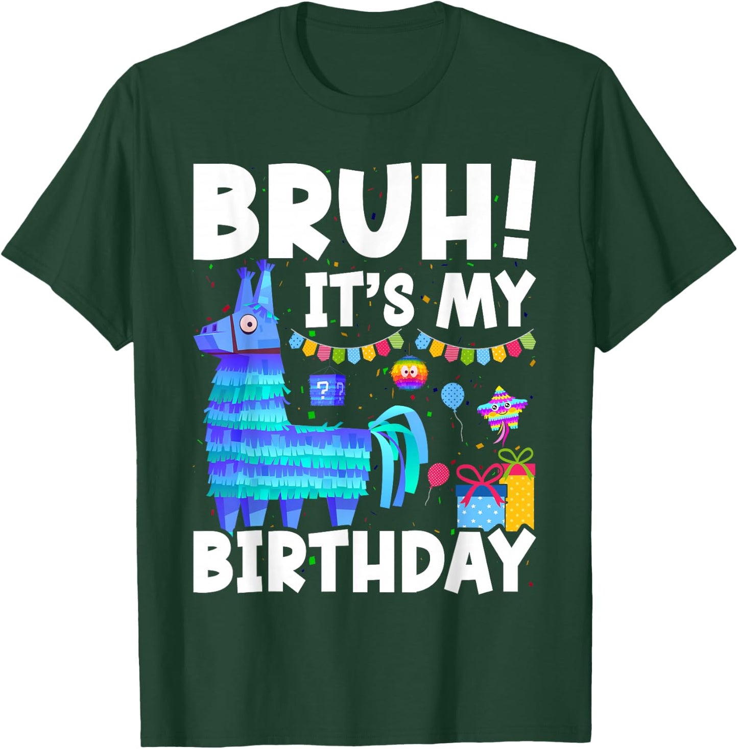 Bruh Its My Birthday Llama Pinata Family Party Boys Girls T-Shirt - T-Shirt | Forest