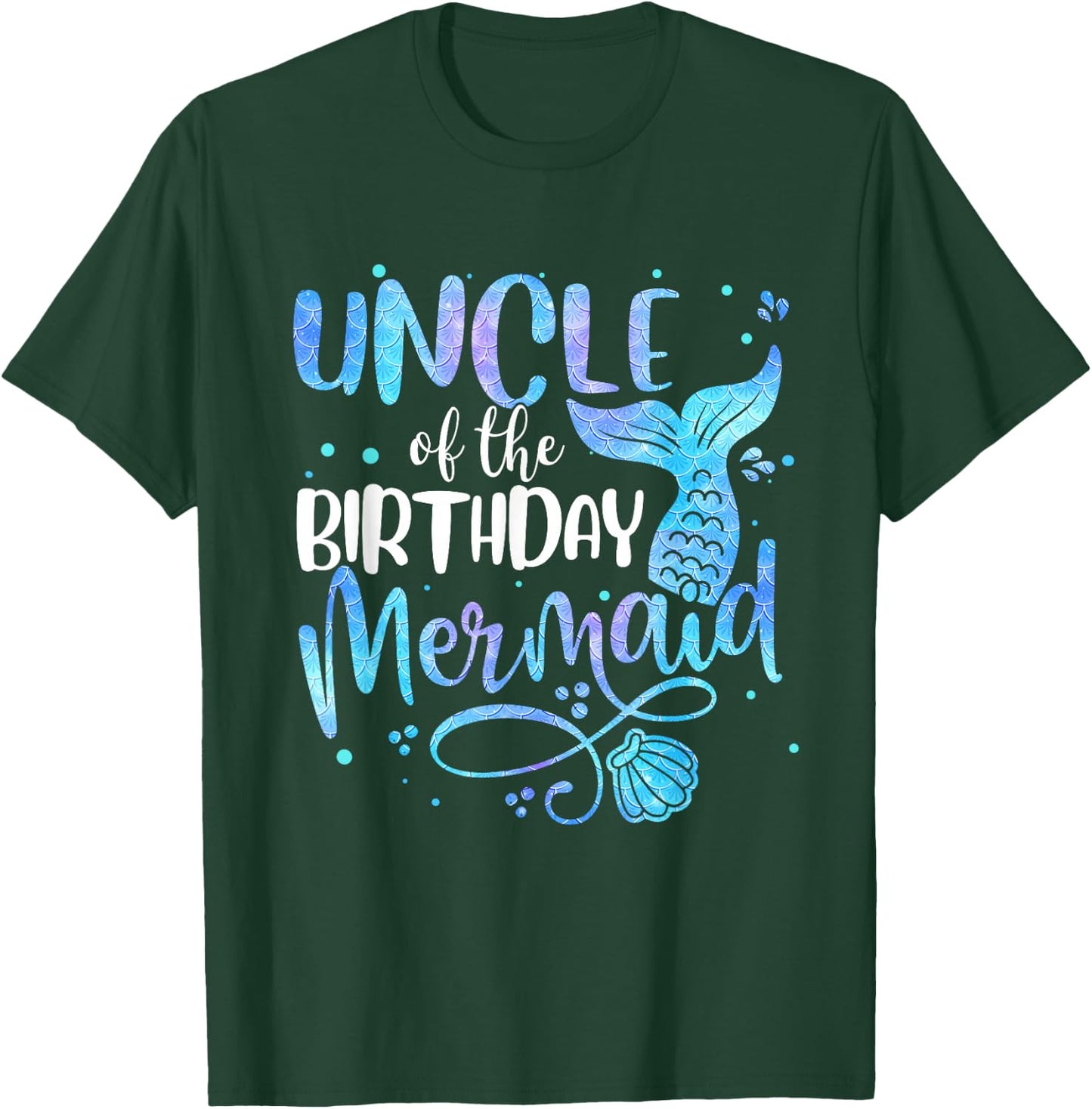 Uncle Of The Birthday Mermaid Family Matching Party Squad T-Shirt - T-Shirt | Forest