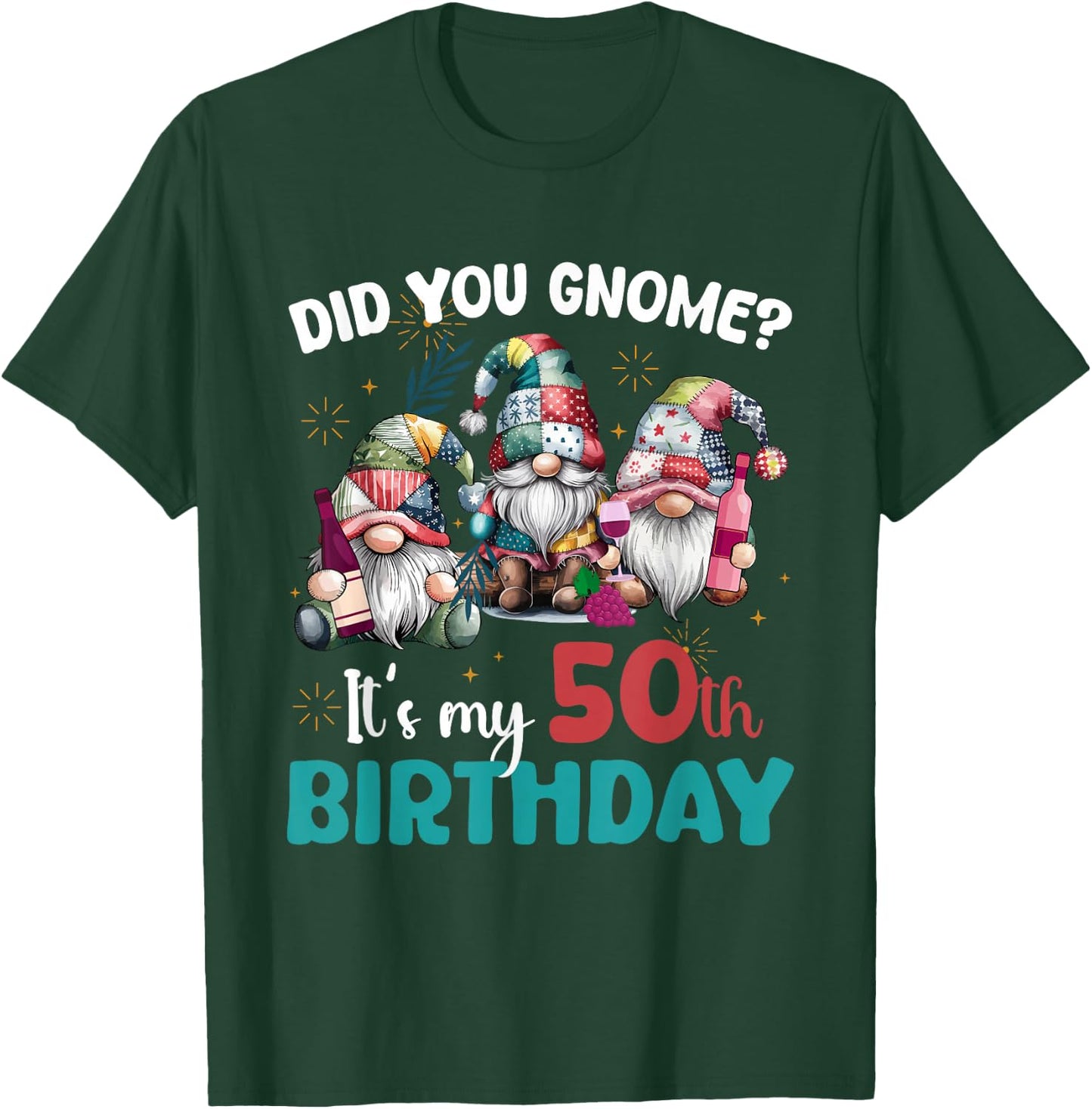 Did You Gnome Its My 50th Birthday Gifts 50 Year Old Gnomes T-Shirt - T-Shirt | Forest