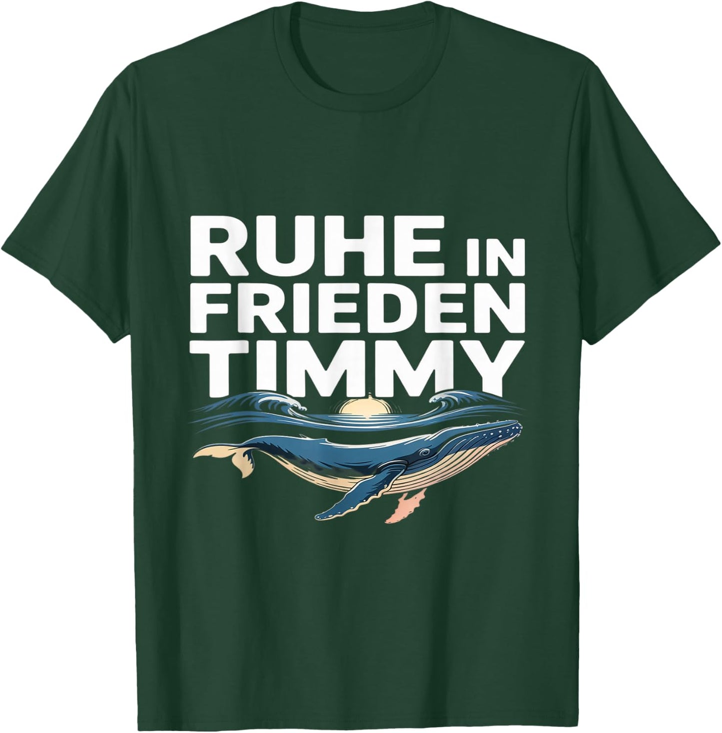 Ruhe In Frieden Timmy Timmy Hope Der Buckelwal T-Shirt - T-Shirt | Forest