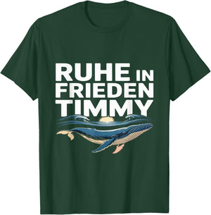 Ruhe In Frieden Timmy Timmy Hope Der Buckelwal T-Shirt - T-Shirt | Forest