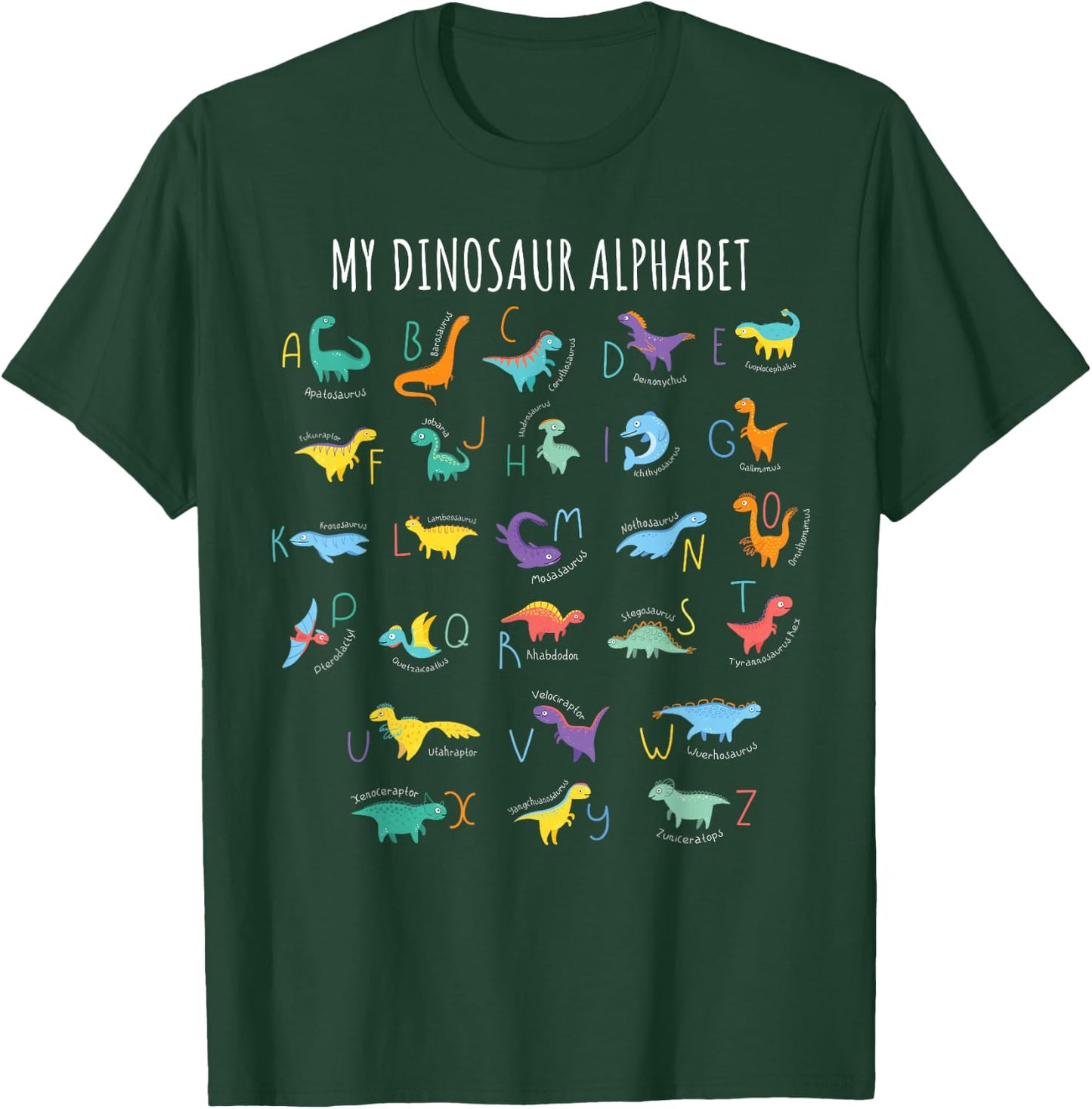 My Dinosaurs Alphabet ABC Dino Identification Educational T-Shirt - T-Shirt | Forest