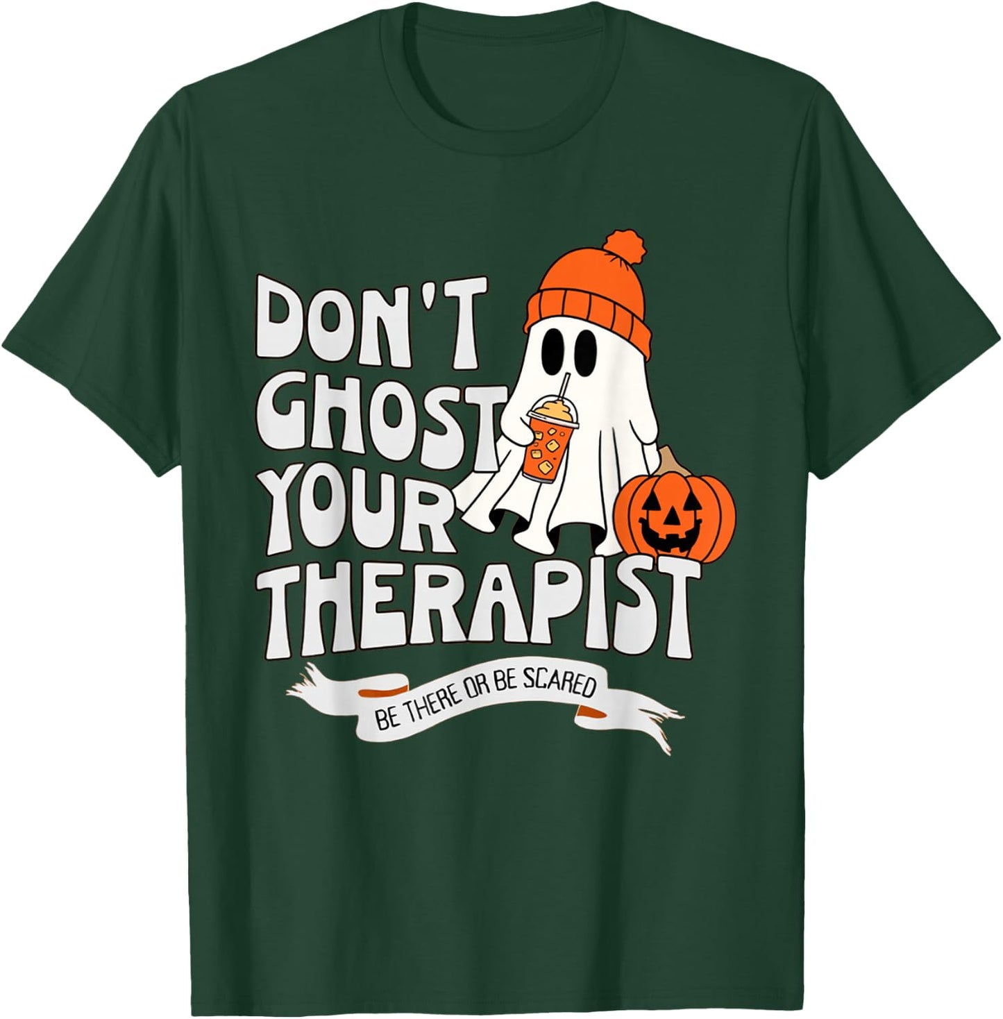 Don't Ghost Your Therapist Halloween Mental Health Advocacy T-Shirt - T-Shirt | Forest