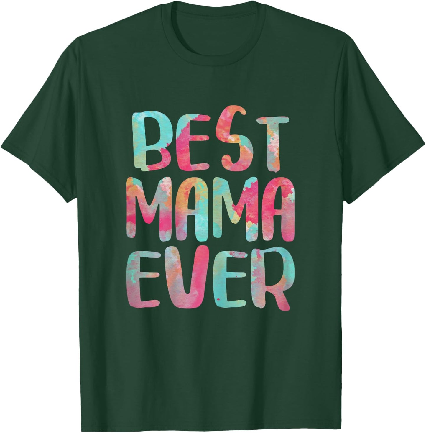 Best Mama Ever Shirt Women Mothers Day T-Shirt - T-Shirt | Forest