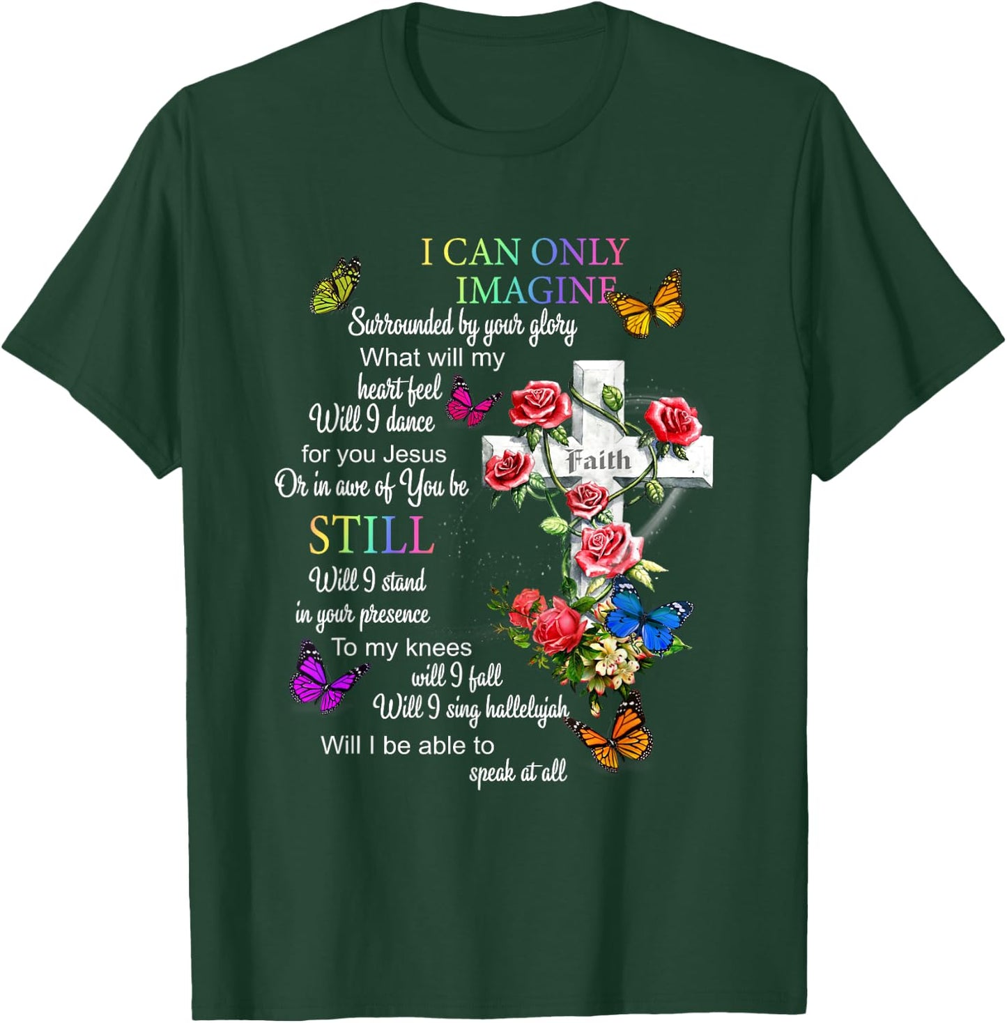 I Only Can Imagine Faith Christian Faith Jesus God Love T-Shirt - T-Shirt | Forest