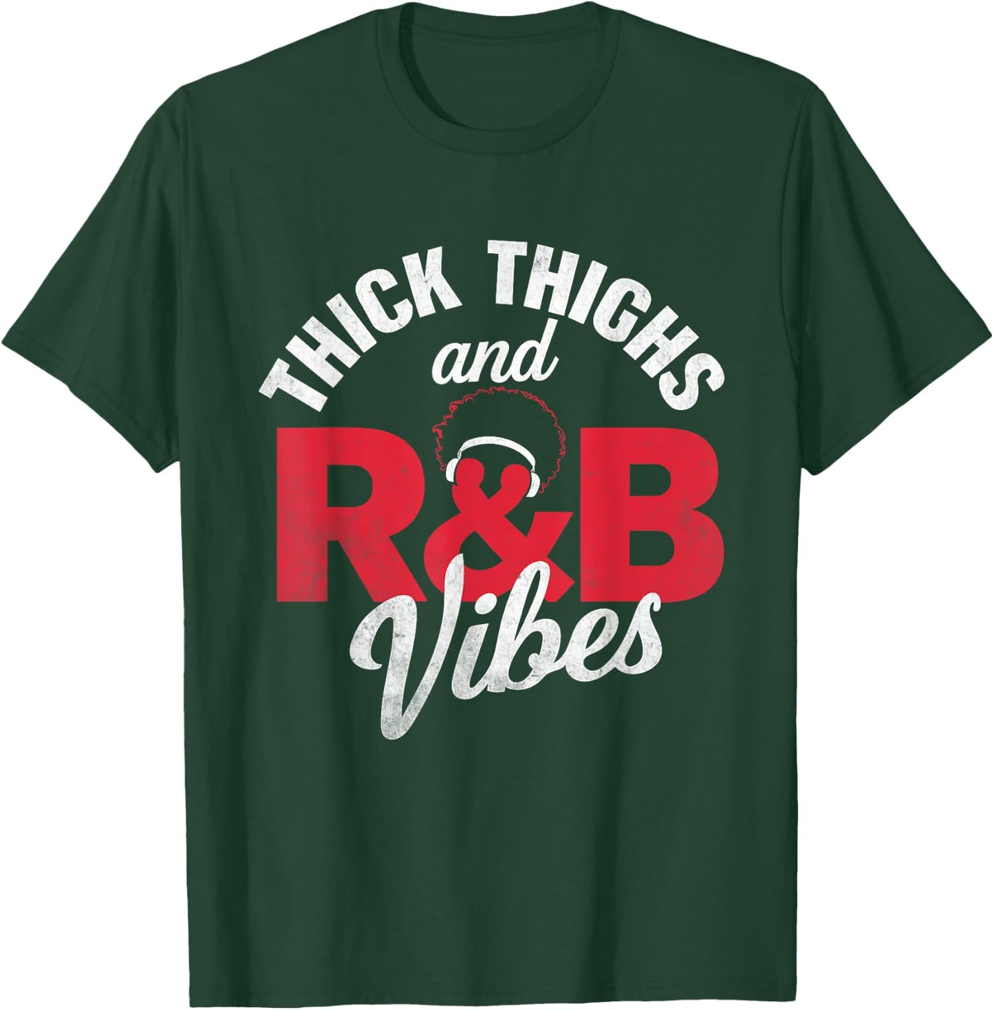Thick Thighs and R&B Vibes Afro Headphones Design T-Shirt - T-Shirt | Forest