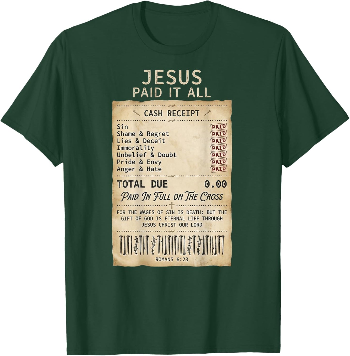 Jesus Paid It All Receipt Religious Christian Retro on Back T-Shirt - T-Shirt | Forest