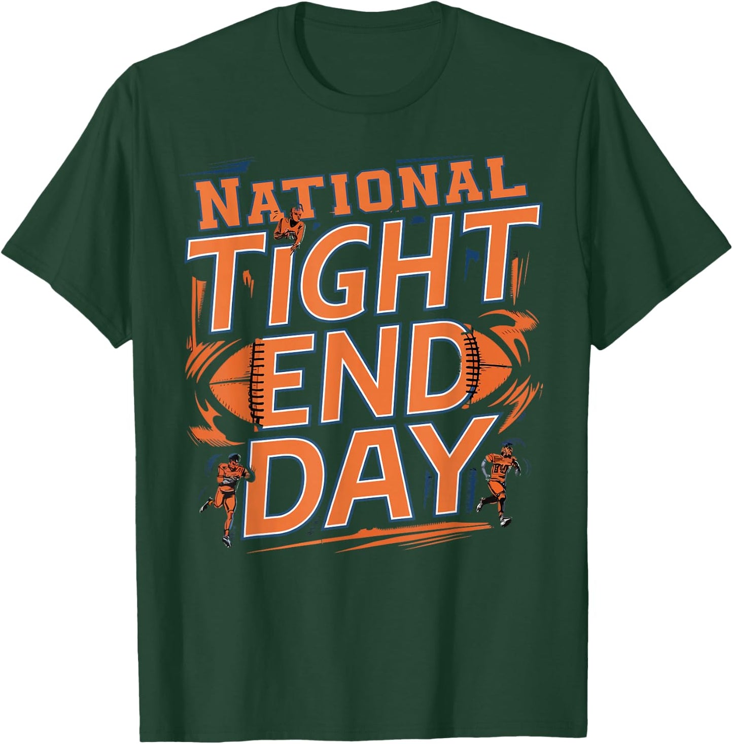 National Tight End Day 2026 American Football Lovers T-Shirt - T-Shirt | Forest