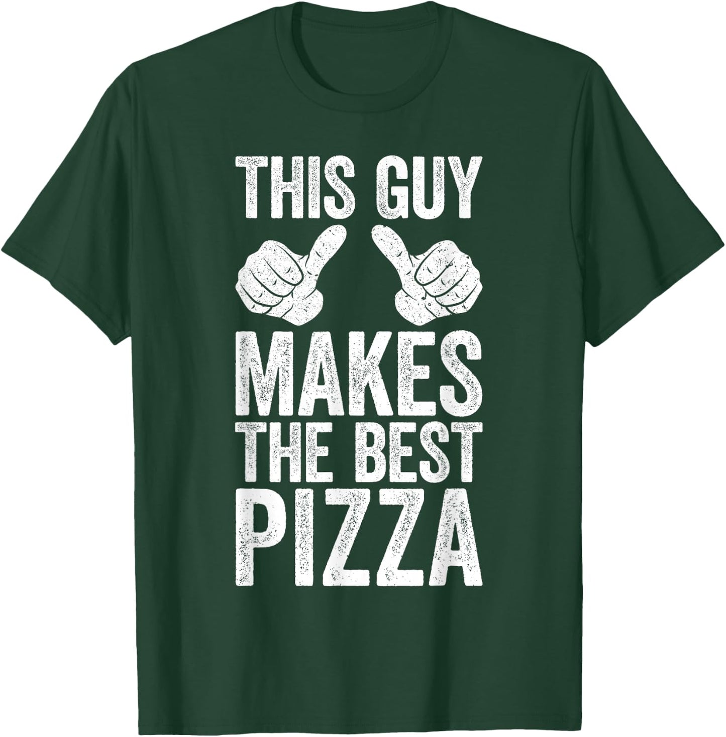 This Guy Makes The Best Pizza Shirt Funny Men Pizza Lover T-Shirt - T-Shirt | Forest
