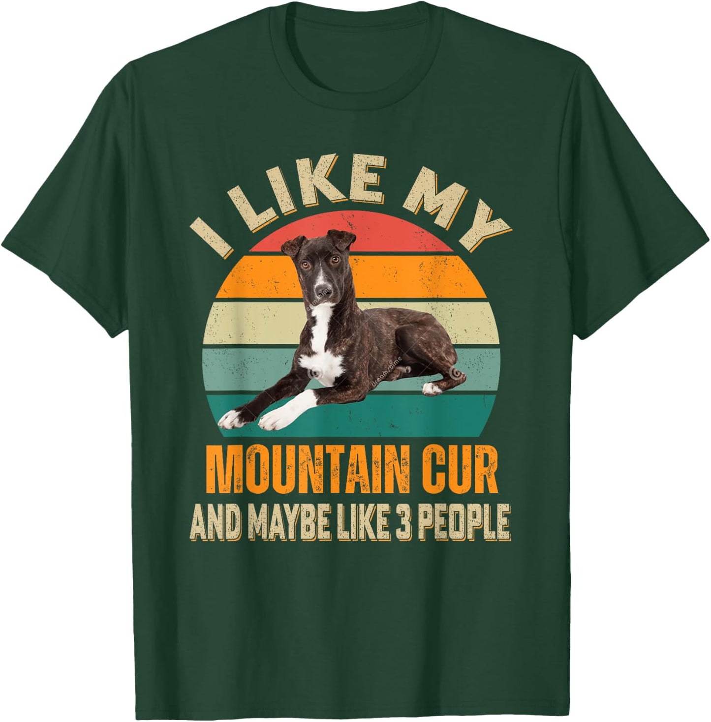 I Like My Mountain Cur Dog & Maybe 3 People Dogs Owner Men Women T-Shirt - T-Shirt | Forest