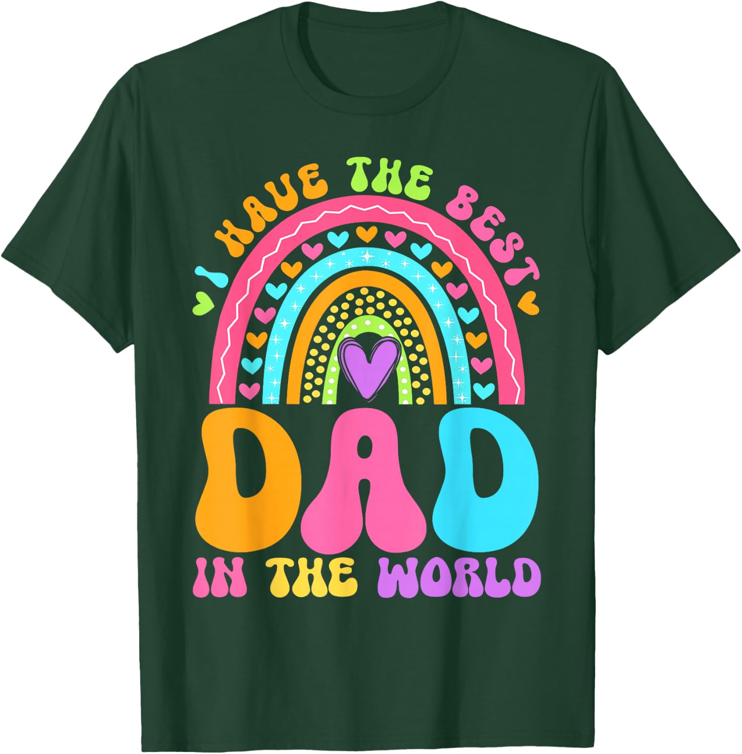 Fathers Day I Have Best Dad in The World Women Girl Rainbow T-Shirt - T-Shirt | Forest