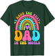 Fathers Day I Have Best Dad in The World Women Girl Rainbow T-Shirt - T-Shirt | Forest
