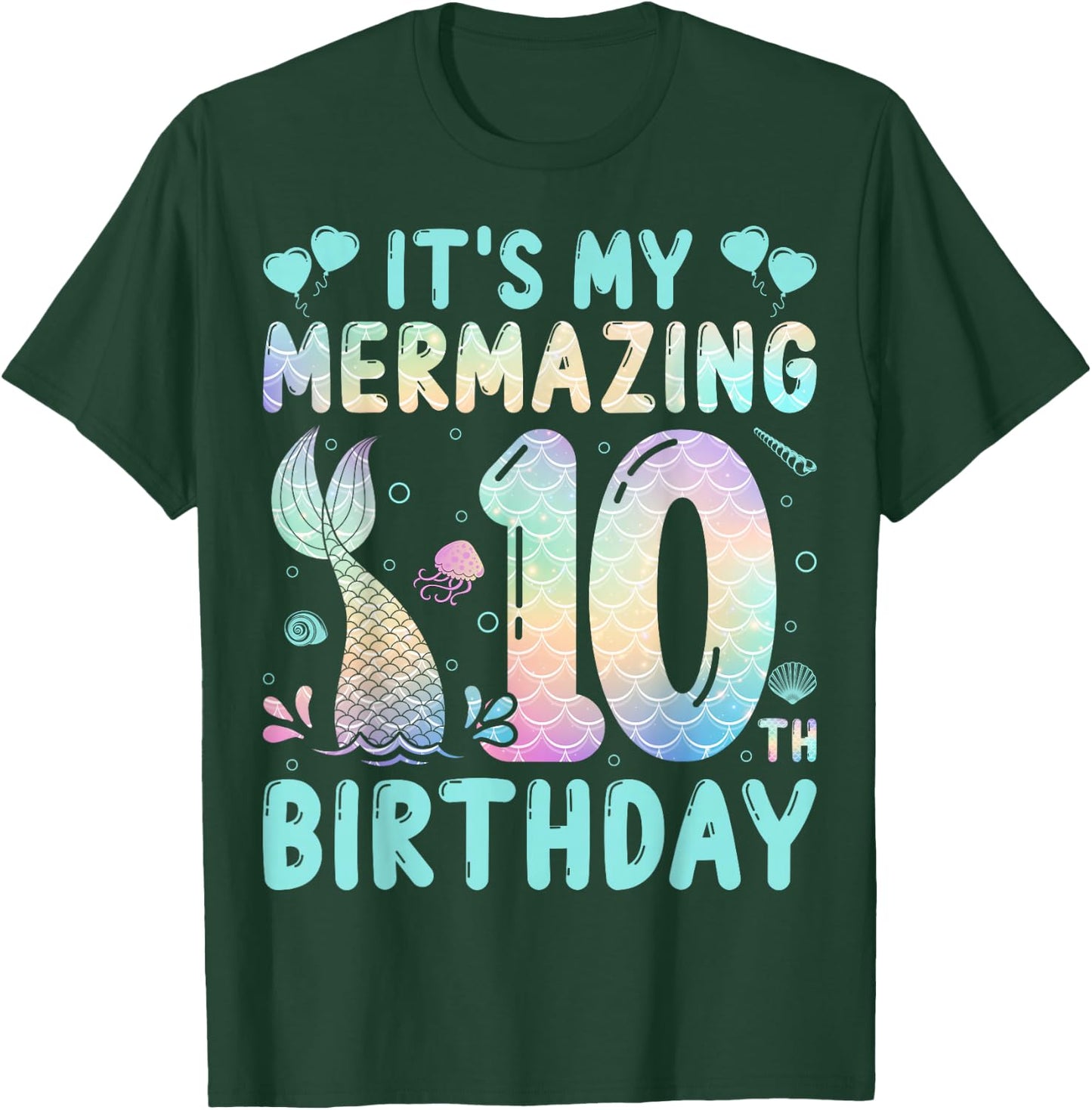 10 Years Old Mermaid Lover - It's My Mermazing 10th Birthday T-Shirt - T-Shirt | Forest