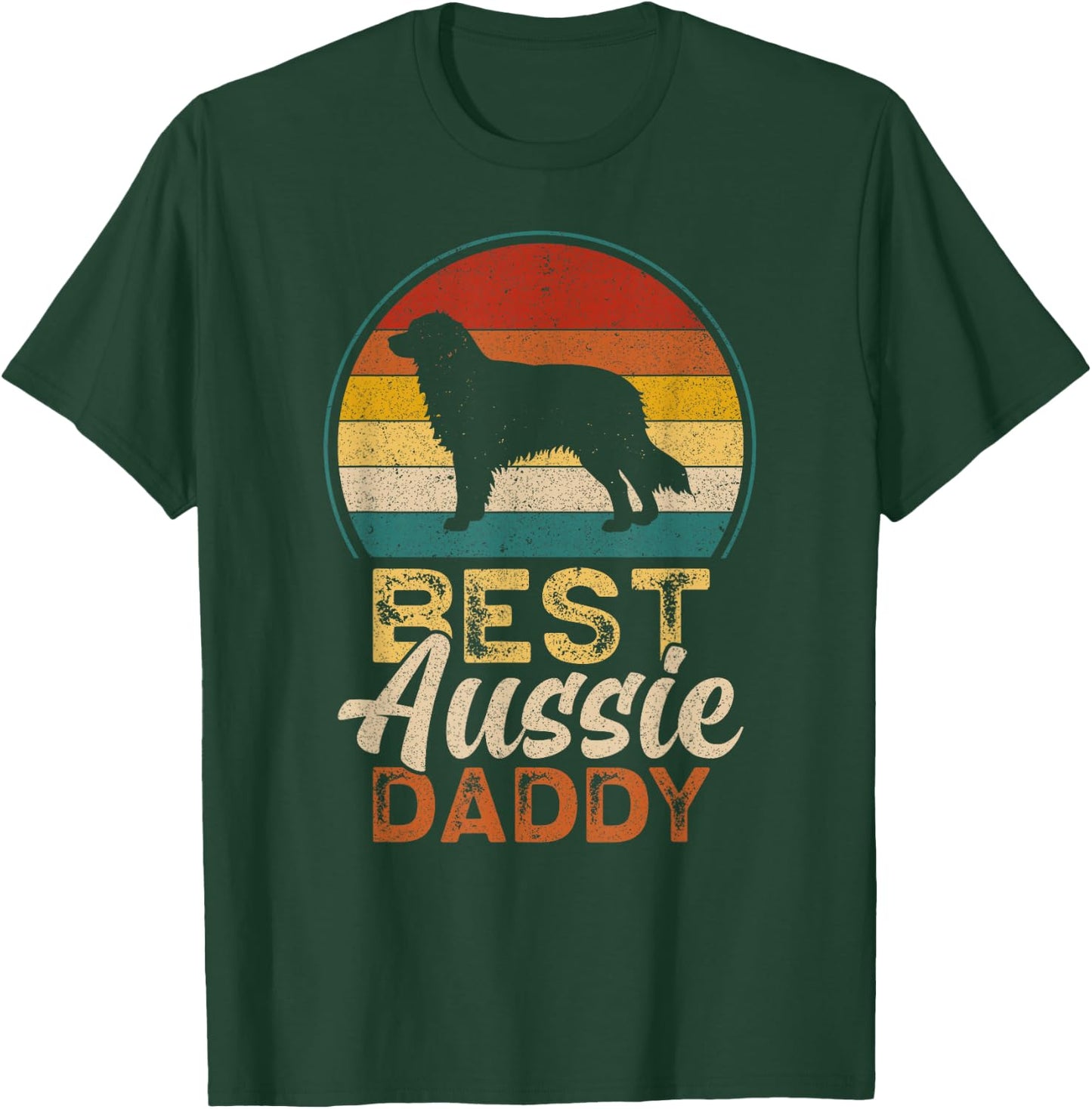 Best Aussie Daddy, Father's Day Australian Shepherd Dad T-Shirt - T-Shirt | Forest