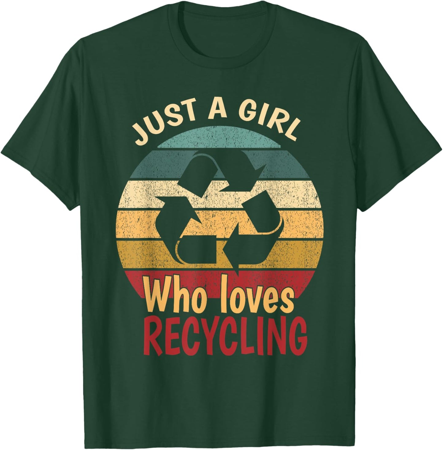 Earth day recycling, Just a girl who loves recycling T-Shirt - T-Shirt | Forest