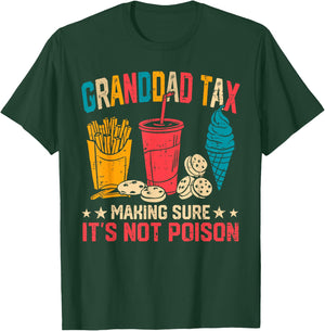 Granddad Tax Making Sure It's Not Poison Funny Fathers Day T-Shirt - T-Shirt | Forest