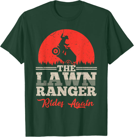 The Lawn Ranger Rides Again Shirt | Cute Lawn Caretaker Gift T-Shirt - T-Shirt | Forest